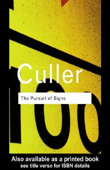 The Pursuit Of Signs Semiotics, Literature, Deconstruction (Classics)