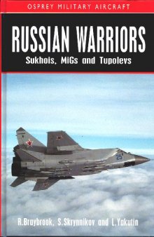 Russian Warriors: Sukhois, MiGs and Tupolevs