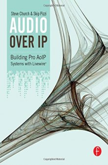 Audio Over IP. Building Pro AoIP Systems with Livewire