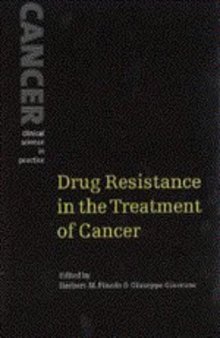 Drug Resistance in the Treatment of Cancer (Cancer: Clinical Science in Practice)