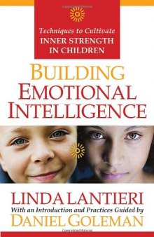 Building Emotional Intelligence: Techniques to Cultivate Inner Strength in Children