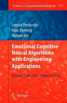 Emotional Cognitive Neural Algorithms with Engineering Applications: Dynamic Logic: FromVague to Crisp