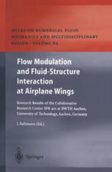 Flow Modulation and Fluid—Structure Interaction at Airplane Wings: Research Results of the Collaborative Research Center SFB 401 at RWTH Aachen, University of Technology, Aachen, Germany