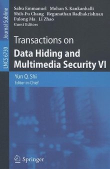 Transactions on data hiding and multimedia security VI