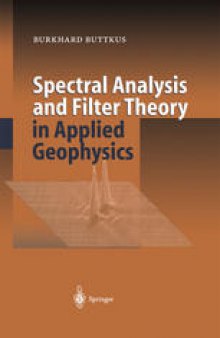 Spectral Analysis and Filter Theory in Applied Geophysics