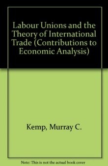 Labour unions and the theory of international trade