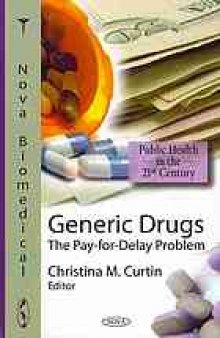 Generic drugs : the pay-for-delay problem