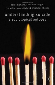 Understanding Suicide: A Sociological Autopsy  