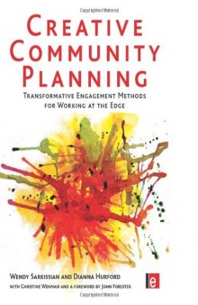 Creative Community Planning: Transformative Engagement Methods for Working at the Edge (Tools for Community Planning)