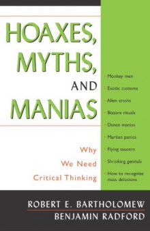Hoaxes, Myths, and Mayhem: Why We Need Critical Thinking