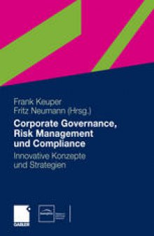 Corporate Governance, Risk Management und Compliance: Innovative Konzepte und Strategien