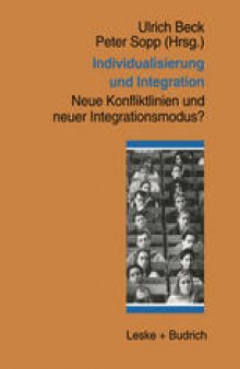 Individualisierung und Integration: Neue Konfliktlinien und neuer Integrationsmodus?