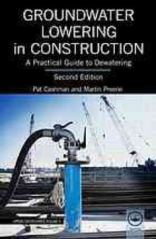 Groundwater lowering in construction : a practical guide to dewatering