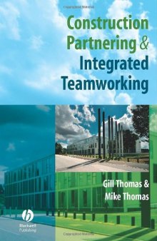 Construction Partnering and Integrated Teamworking