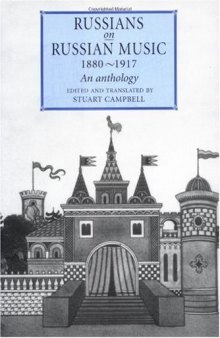 Russians on Russian Music, 1880-1917: An Anthology