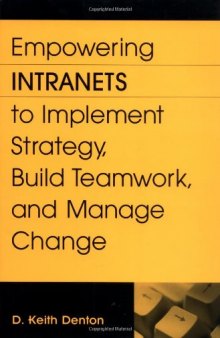 Empowering intranets to implement strategy, build teamwork, and manage change