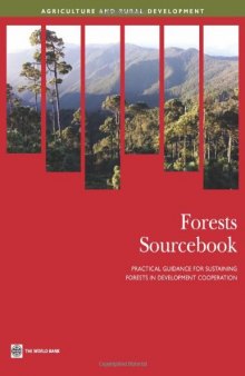 Forests Sourcebook: Practical Guidance for Sustaining Forests in Development Cooperation (Agriculture and Rural Development Series)