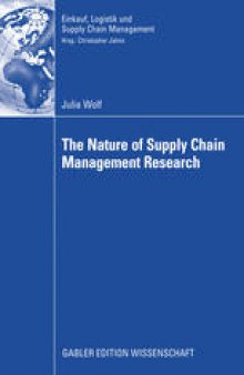 The Nature of Supply Chain Management Research: Insights from a Content Analysis of International Supply Chain Management Literature from 1990 to 2006