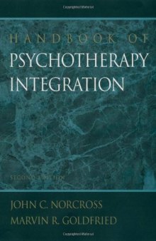 Handbook of Psychotherapy Integration 2nd Edition (Clinical Psychology)