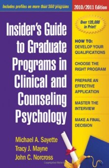 Insider's Guide to Graduate Programs in Clinical and Counseling Psychology: 2010 2011, Seventh Edition