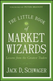 The Little Book of Market Wizards: Lessons from the Greatest Traders