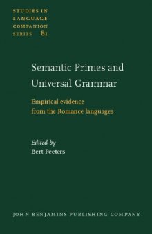 Semantic Primes and Universal Grammar: Emperical evidence from the Romance languages (Studies in Language Companion Series)