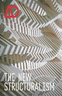 The New Structuralism: Design, Engineering and Architectural Technologies (Architectural Design July August 2010, Vol. 80, No. 4)  issue 4