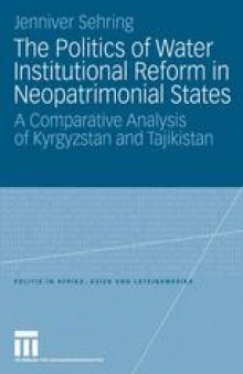 The Politics of Water Institutional Reform in Neopatrimonial States: A Comparative Analysis of Kyrgyzstan and Tajikistan