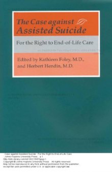 The Case Against Assisted Suicide: For the Right to End-of-Life Care