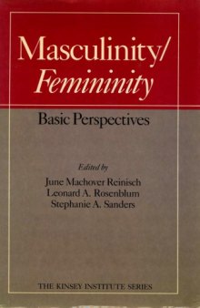Masculinity Femininity: Basic Perspectives (Kinsey Institute Series)  