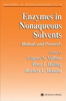 Enzymes in Nonaqueous Solvents: Methods and Protocols