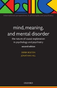 Mind, Meaning, and Mental Disorder: The Nature of Causal Explanation in Psychology and Psychiatry  