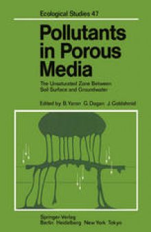 Pollutants in Porous Media: The Unsaturated Zone Between Soil Surface and Groundwater