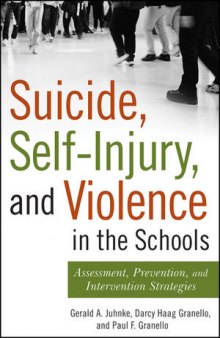 Suicide, Self-Injury, and Violence in the Schools: Assessment, Prevention, and Intervention Strategies