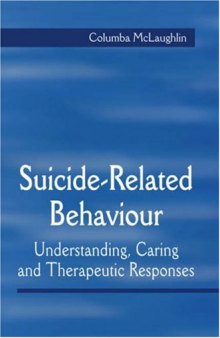 Suicide-Related Behaviour: Understanding, Caring and Therapeutic Responses
