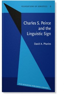 Charles S. Peirce and the Linguistic Sign