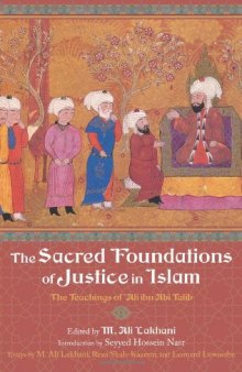 The sacred foundations of justice in Islam: the teachings of ʻAlī ibn Abī Ṭālib