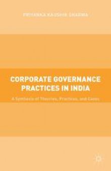 Corporate Governance Practices in India: A Synthesis of Theories, Practices, and Cases
