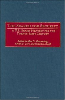 The Search for Security: A U.S. Grand Strategy for the Twenty-First Century