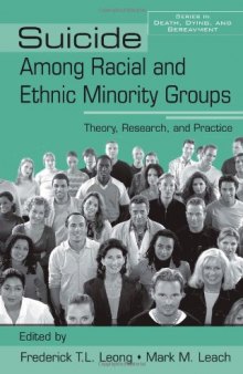 Suicide Among Racial and Ethnic Groups: Theory, Research, and Practice (Death, Dying and Bereavement)