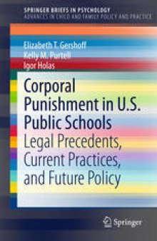 Corporal Punishment in U.S. Public Schools: Legal Precedents, Current Practices, and Future Policy