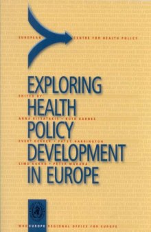 Exploring Health Policy Development in Europe (WHO Regional Publications European Series)
