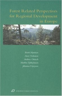 Forest Related Perspectives for Regional Development in Europe: European Forest Institute Research Report 13 (Research Report (European Forest Institute), ... Report (European Forest Institute), 13.)