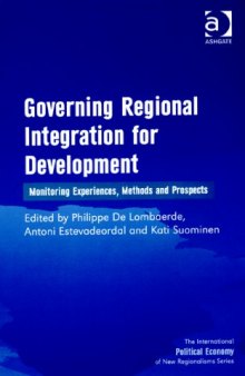 Governing Regional Integration for Development (The International Political Economy of New Regionalisms Series)