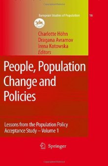 People, Population Change and Policies: Lessons from the Population Policy Acceptance Study vol. 1: Family Change (European Studies of Population)
