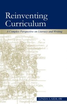 Reinventing Curriculum: A Complex Perspective on Literacy and Writing