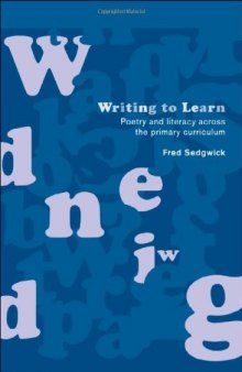 Writing to Learn: Poetry and Literacy Across the Primary Curriculum