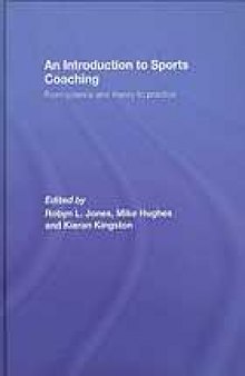 An introduction to sports coaching : from science and theory to practice