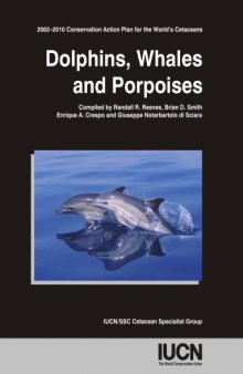 Dolphins Porpoises And Whales: 2002-2010 Action Plan For The Conservation Of Cetaceans