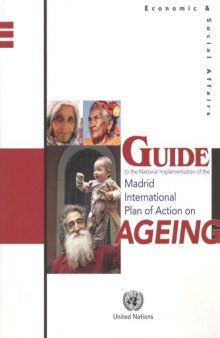 Guide to the National Implementation of the Madrid International Plan of Action on Ageing